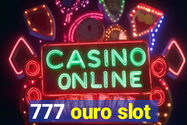 777 ouro slot