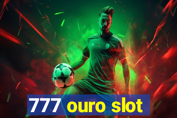 777 ouro slot