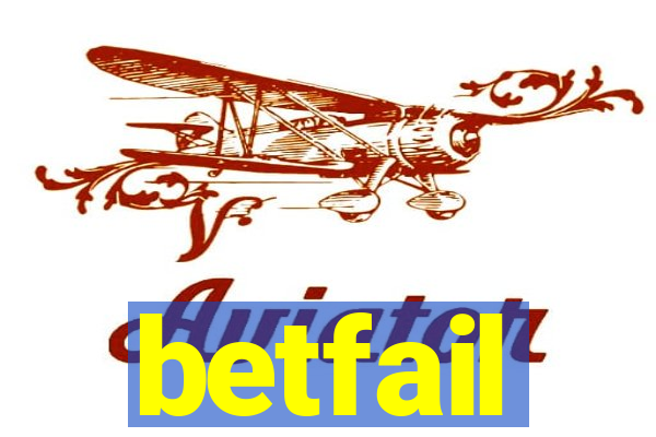 betfail