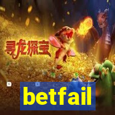 betfail