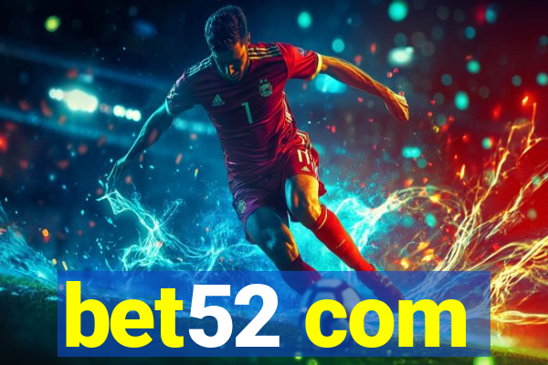 bet52 com