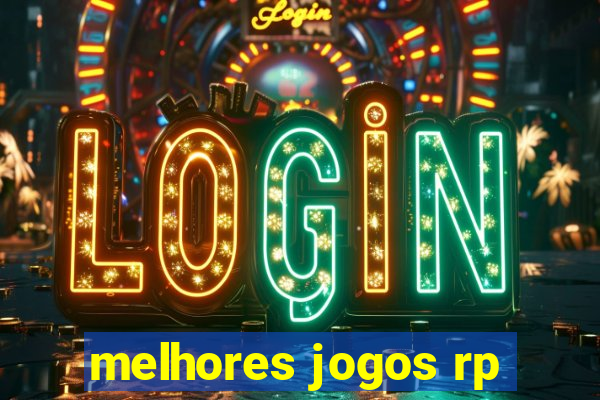 melhores jogos rp