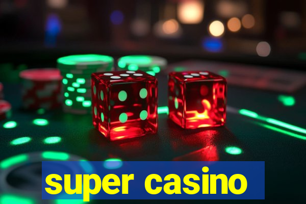 super casino