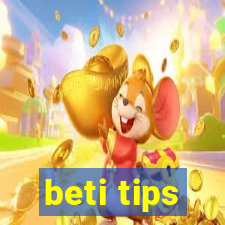 beti tips