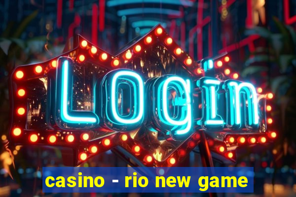 casino - rio new game