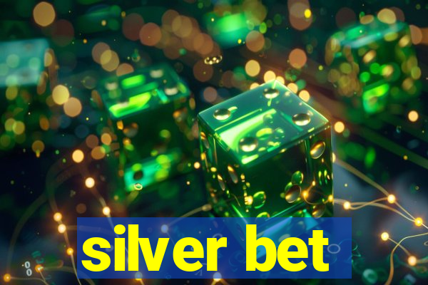 silver bet