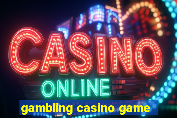 gambling casino game