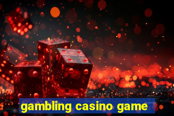 gambling casino game