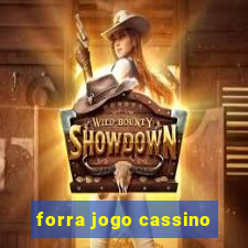 forra jogo cassino