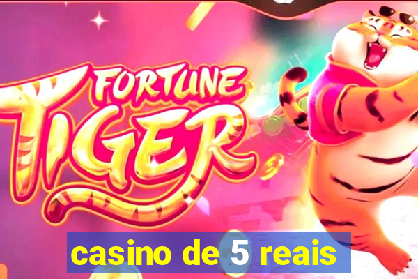 casino de 5 reais