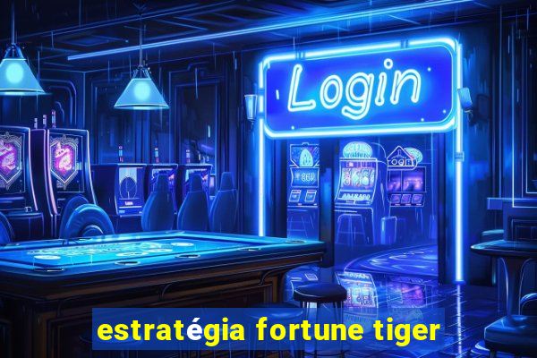 estratégia fortune tiger