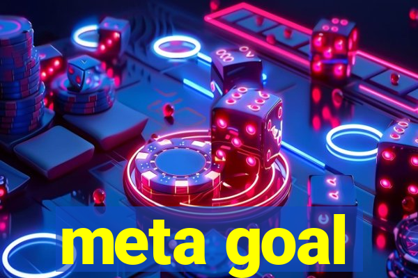 meta goal