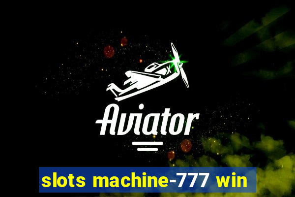 slots machine-777 win