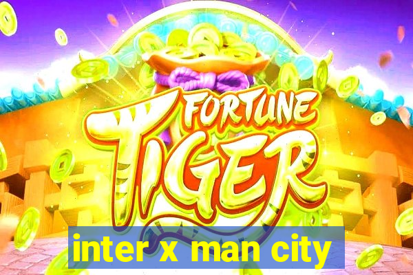 inter x man city