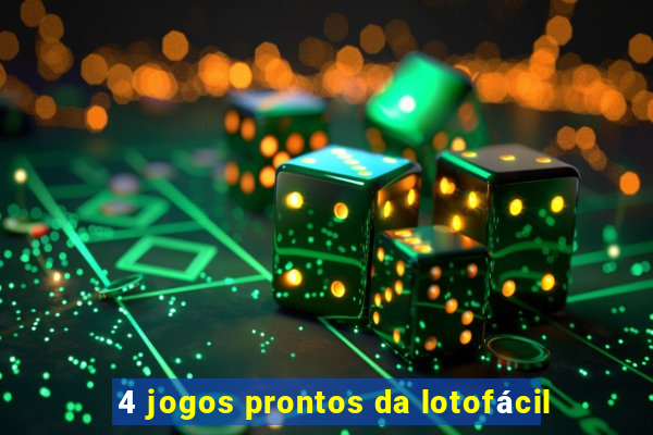 4 jogos prontos da lotofácil