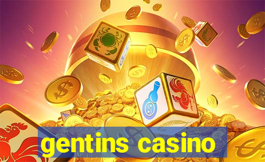 gentins casino