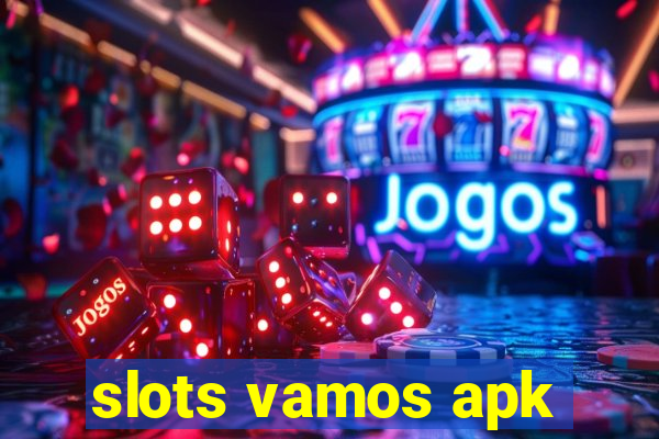 slots vamos apk