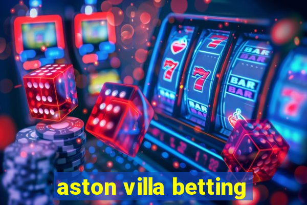 aston villa betting