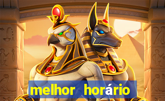 melhor horário para jogar fortune tiger à noite