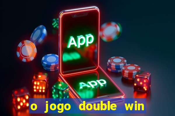 o jogo double win paga mesmo