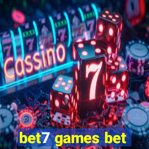 bet7 games bet