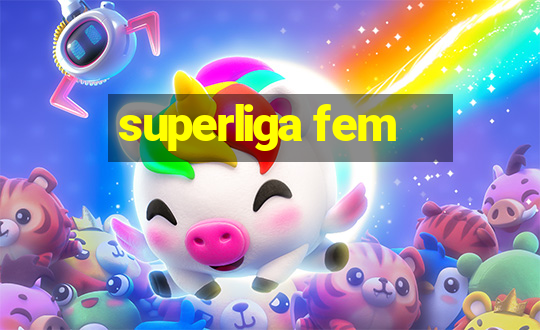 superliga fem