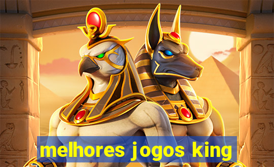 melhores jogos king