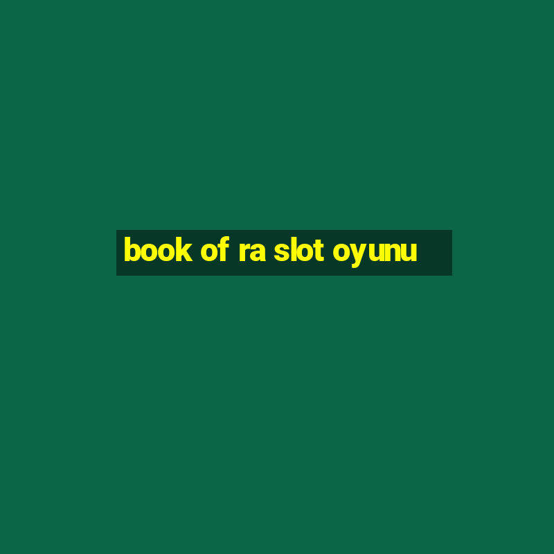 book of ra slot oyunu