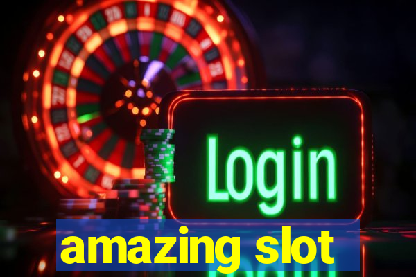 amazing slot