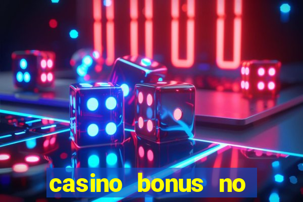 casino bonus no deposit 2017