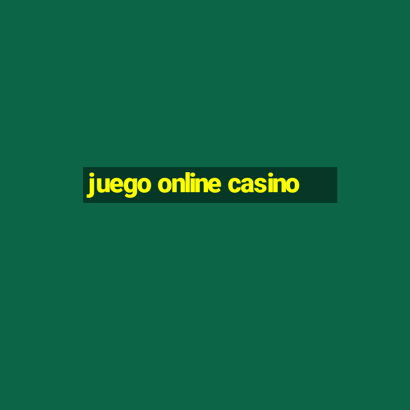 juego online casino