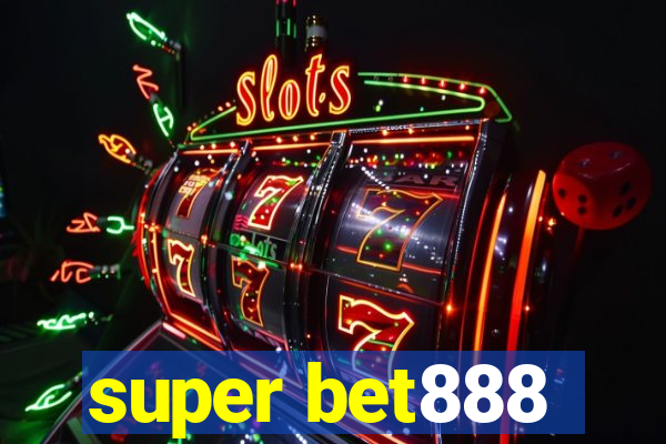 super bet888