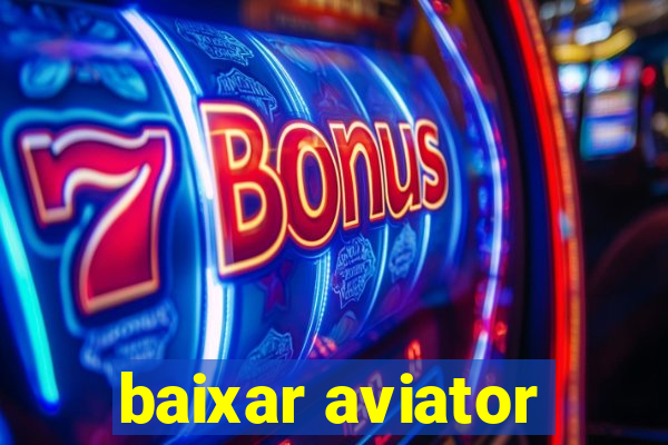 baixar aviator