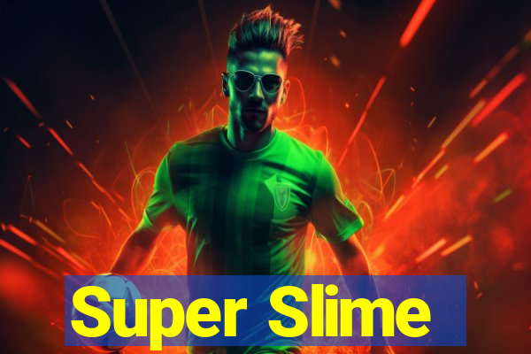 Super Slime