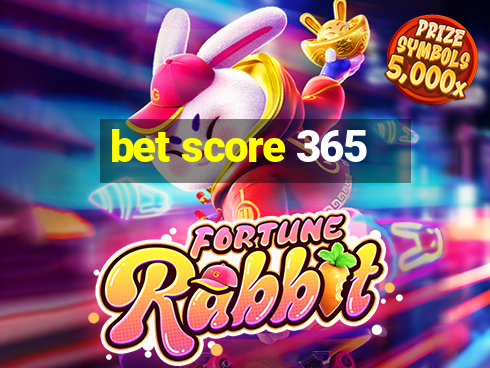 bet score 365