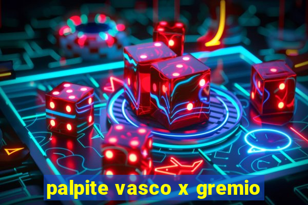 palpite vasco x gremio