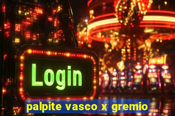 palpite vasco x gremio