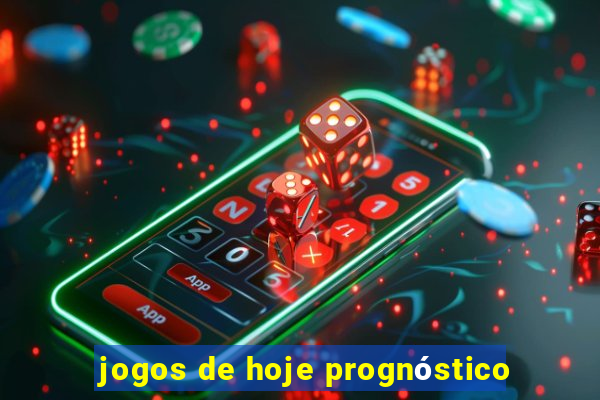 jogos de hoje prognóstico