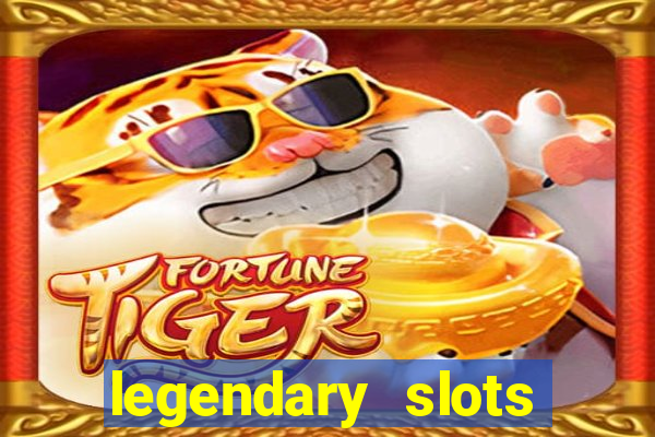 legendary slots play store