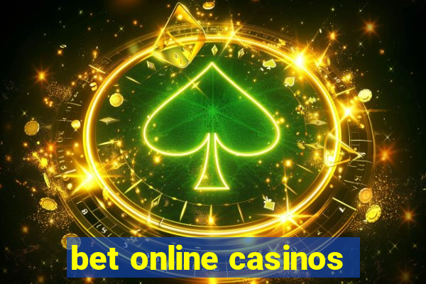 bet online casinos