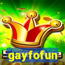 gayfofun