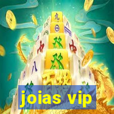 joias vip