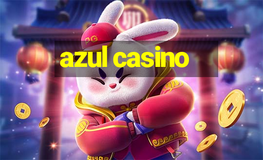 azul casino