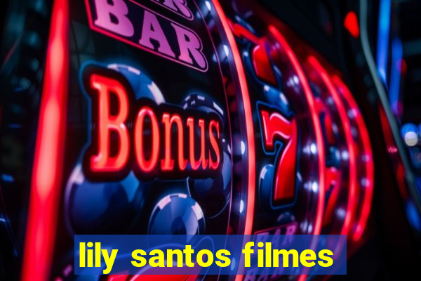 lily santos filmes