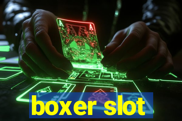 boxer slot