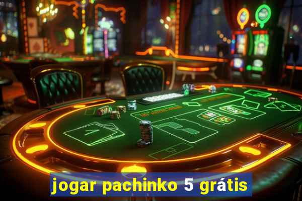 jogar pachinko 5 grátis