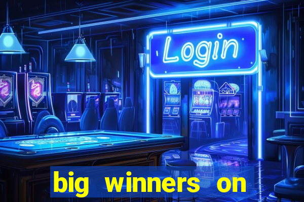 big winners on slot machines