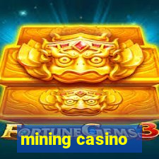 mining casino