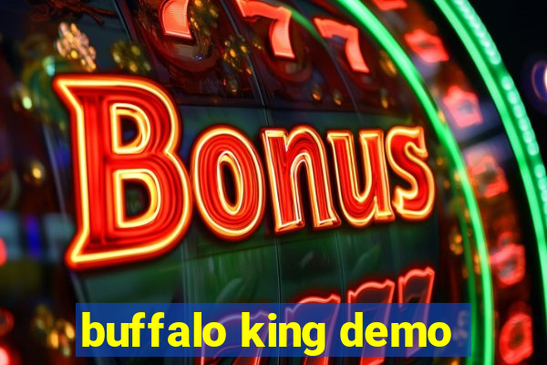 buffalo king demo