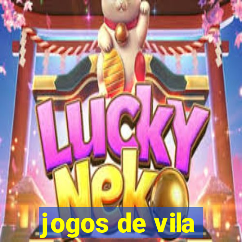 jogos de vila